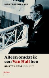 Alleen omdat ik een Van Hall ben - Dirk Wolthekker (ISBN 9789460034688)