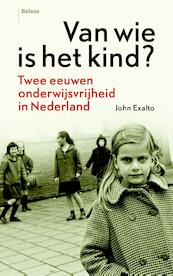 Van wie is het kind - John Exalto (ISBN 9789460035074)