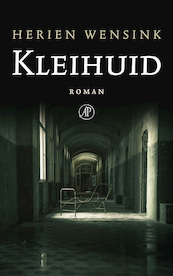 Kleihuid - Herien Wensink (ISBN 9789029515580)