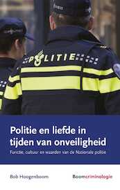 Politie en liefde in tijden van onveiligheid - Bob Hoogenboom (ISBN 9789462747944)