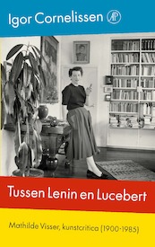 Tussen Lenin en Lucebert - Igor Cornelissen (ISBN 9789029523981)