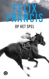 Op het spel - Felix Francis (ISBN 9789021402659)