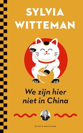 We zijn hier niet in China - Sylvia Witteman (ISBN 9789038806211)