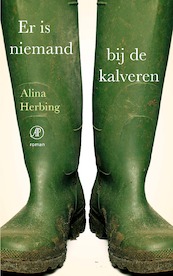 Er is niemand bij de kalveren - Alina Herbing (ISBN 9789029526333)