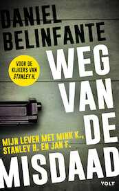 De weg van de misdaad - Daniel Belinfante (ISBN 9789021414553)