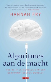 Algoritmes aan de macht - Hannah Fry (ISBN 9789044538830)