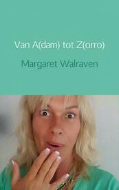 Van A(dam) tot Z(orro) - Margaret Walraven (ISBN 9789402186697)