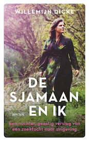 De sjamaan en ik - Willemijn Dicke (ISBN 9789044639704)