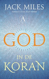 God in de Koran - Jack Miles (ISBN 9789025309862)