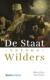 De Staat versus Wilders - Afshin Ellian, Paul Cliteur (ISBN 9789462369665)