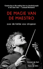 De magie van de maestro - Vincent de Kort, Koos de Wilt (ISBN 9789021408323)