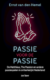 Passie voor de passie - Ernst van den Hemel (ISBN 9789025908584)