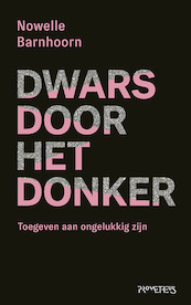 Dwars door het donker - Nowelle Barnhoorn (ISBN 9789044639988)