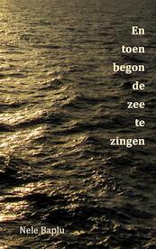 En toen begon de zee te zingen - Nele Baplu (ISBN 9789464184501)