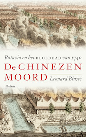 De Chinezenmoord - Leonard Blussé (ISBN 9789463821810)
