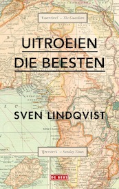 Uitroeien die beesten - Sven Lindqvist (ISBN 9789044546149)