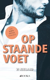 Op staande voet - Vi Keeland (ISBN 9789021461533)