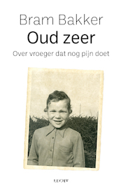 Oud zeer - Bram Bakker (ISBN 9789493272378)