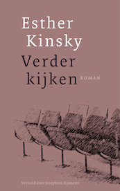 Verder kijken - Esther Kinsky (ISBN 9789493304673)