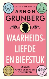 Waarheidsliefde en biefstuk - Arnon Grunberg (ISBN 9789038812458)