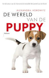 De wereld van de puppy - Alexandra Horowitz (ISBN 9789463823036)