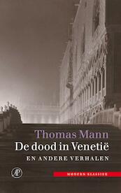 De dood in Venetie en andere verhalen - Thomas Mann (ISBN 9789029567633)