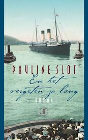 En het vergeten zo lang - Pauline Slot (ISBN 9789029571920)