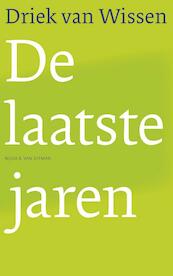 De laatste jaren - Driek van Wissen (ISBN 9789038894034)