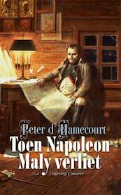 Toen Napoleon Maly verliet - Peter d' Hamecourt (ISBN 9789078124900)