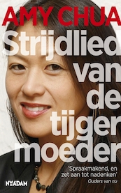Strijdlied van de tijgermoeder - Amy Chua (ISBN 9789046810569)