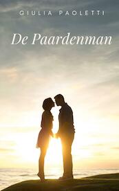 De Paardenman - Giulia Paoletti (ISBN 9789081750752)