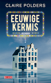 Eeuwige kermis - Claire Polders (ISBN 9789044521283)