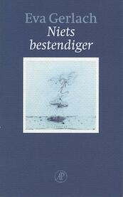 Niets bestendiger - Eva Gerlach (ISBN 9789029584593)