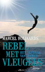 Rebel met vleugels - Marcel Roijaards (ISBN 9789045114224)