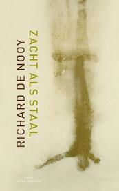 Zacht als Staal - Richard de Nooy (ISBN 9789038893556)
