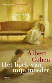 Het boek van mijn moeder - Albert Cohen (ISBN 9789060121900)