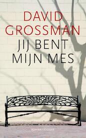 Jij bent mijn mes - David Grossman (ISBN 9789059364400)