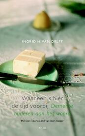 Wanneer is hier de tijd voorbij - Ingrid van Delft (ISBN 9789026327162)