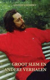 Groot slem en andere verhalen - Leonid Andrejev (ISBN 9781782670070)