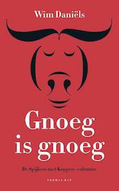 Gnoeg is gnoeg - Wim Daniels, Wim Daniëls (ISBN 9789400402072)