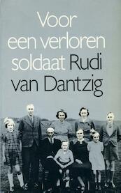 Voor een verloren soldaat - Rudi van Dantzig (ISBN 9789029592758)