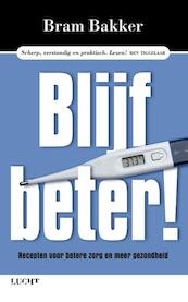 Blijf beter! - Bram Bakker (ISBN 9789491729072)