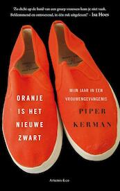 Oranje is het nieuwe zwart - Piper Kerman (ISBN 9789047204534)