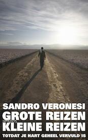 Grote reizen, kleine reizen - Sandro Veronesi (ISBN 9789044626230)