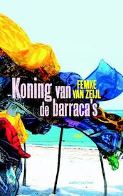 Koning van de barraca's - Femke van Zeijl (ISBN 9789047203001)