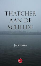 Thatcher aan de Schelde - Jan Vranken (ISBN 9789491297816)