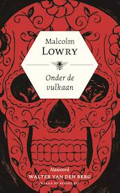 Onder de vulkaan - Malcolm Lowry (ISBN 9789023490920)
