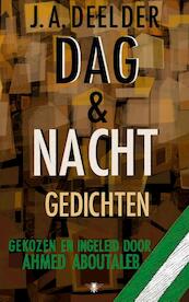 Dag en nacht - J.A. Deelder, Ahmed Aboutaleb (ISBN 9789023487883)