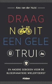 Draag nooit een gele trui - Alex van der Hulst (ISBN 9789046818930)