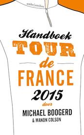 Handboek Tour de France 2015 - Michael Boogerd, Manon Colson (ISBN 9789026330735)